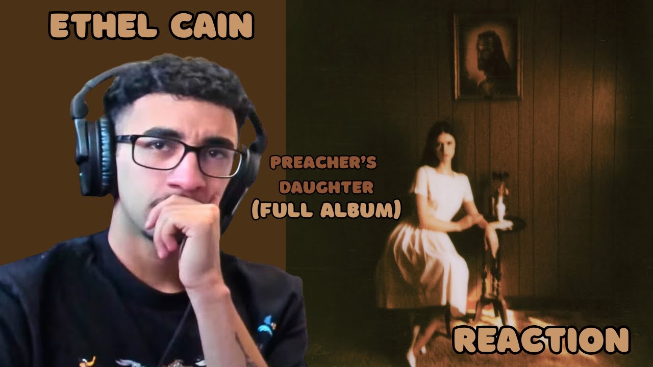 Ethel Cain Took Me To Therapy | Ethel Cain - Preacher's Daughter (Full Album Reaction/Review)