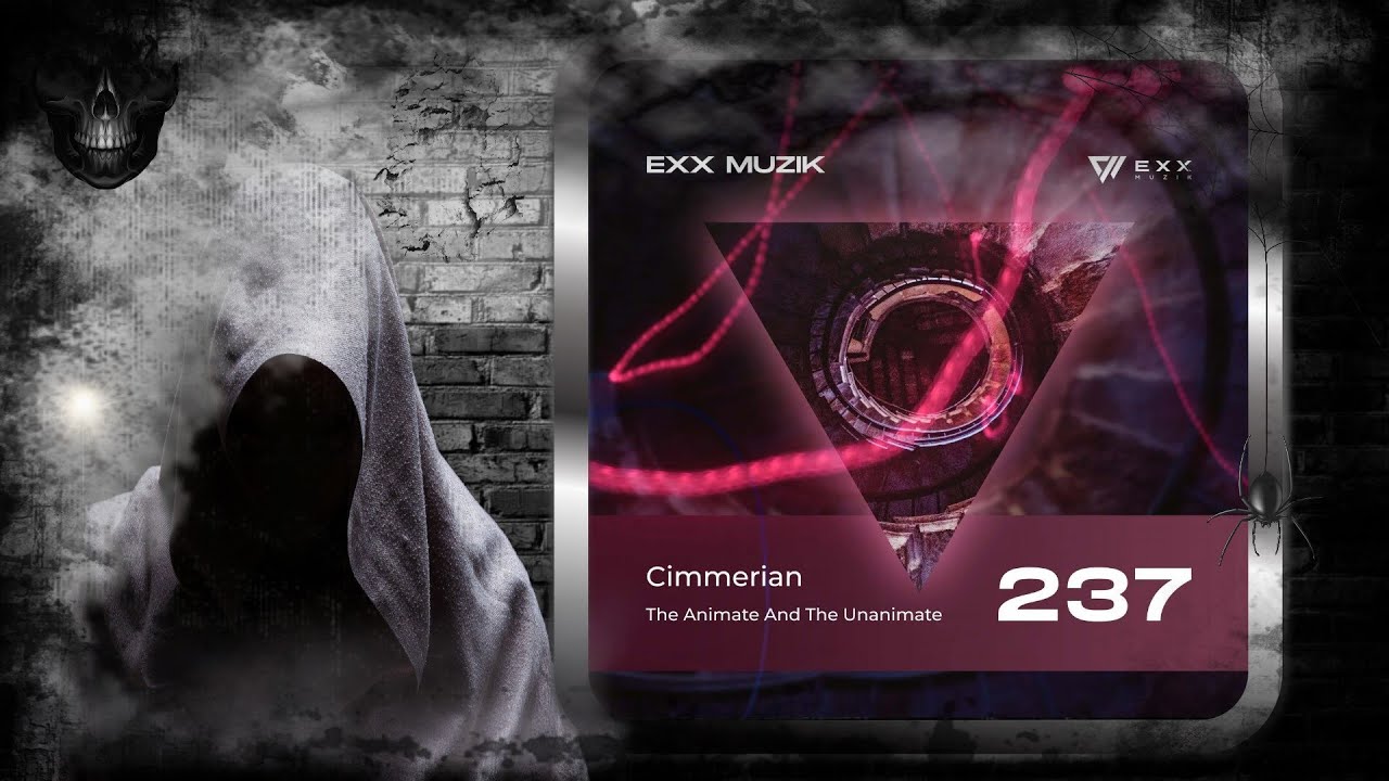 Cimmerian &ndash; The Animate And The Unanimate (Original Mix) [Exx Muzik]