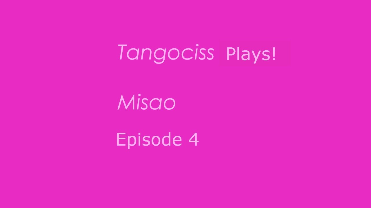 Tangociss Plays! Miaso! Episode 4! Making Progress!