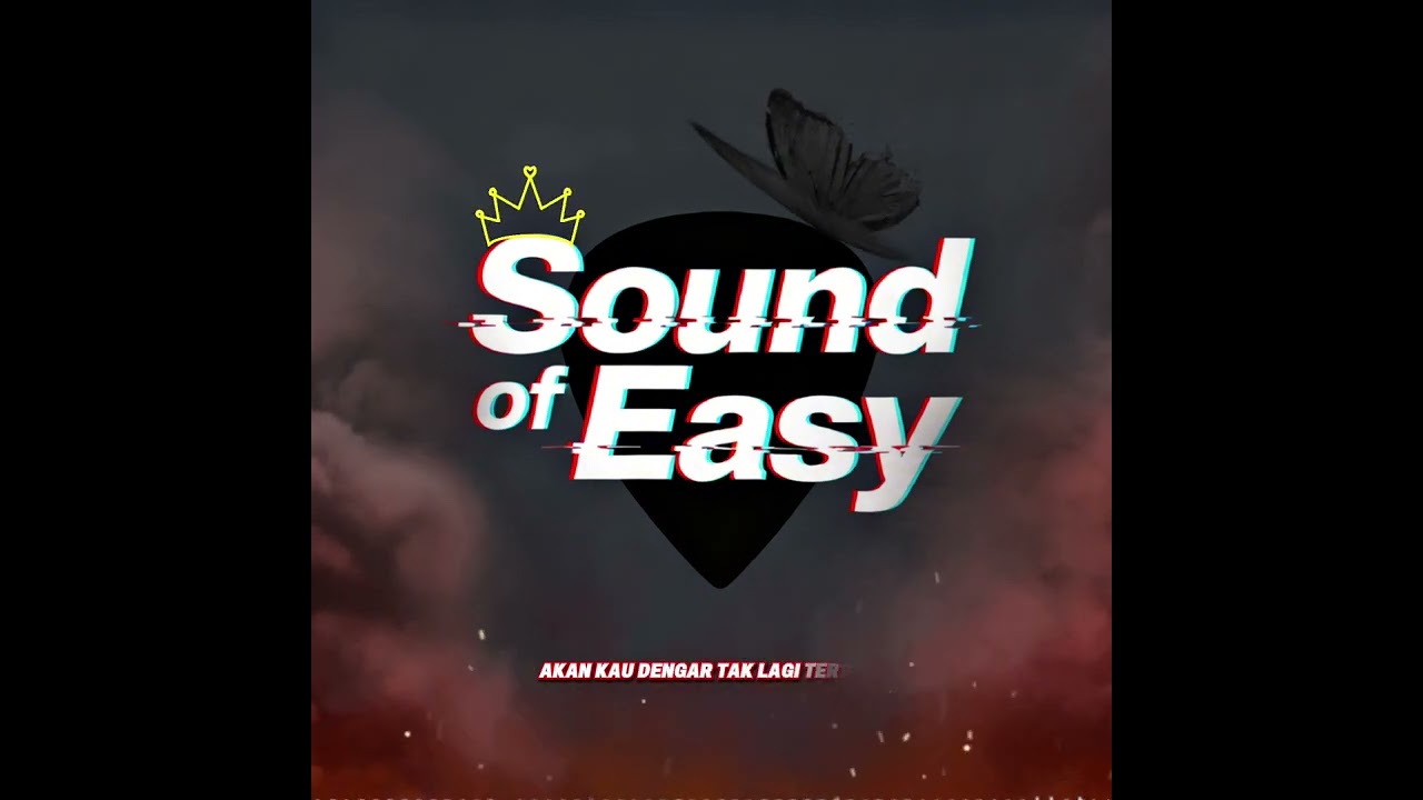 Sound Of Easy - Untaian Kata Yang Terpendam (Official Lyric Video)
