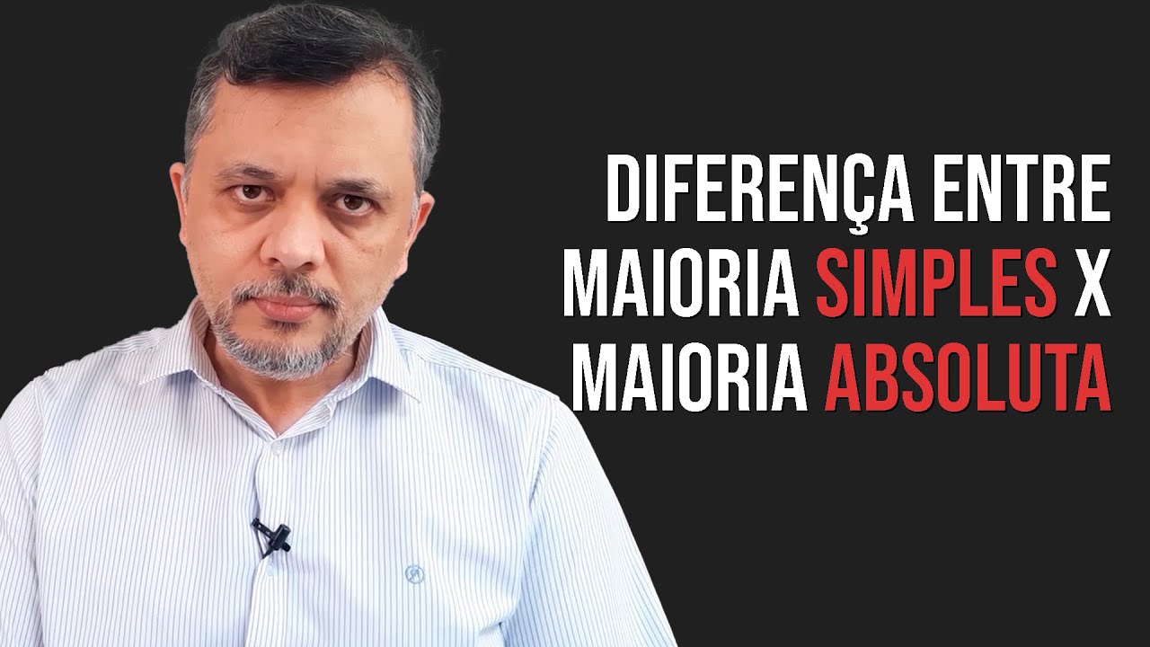 Qual é a diferença de maioria simples e maioria absoluta? | David Lima Ribeiro
