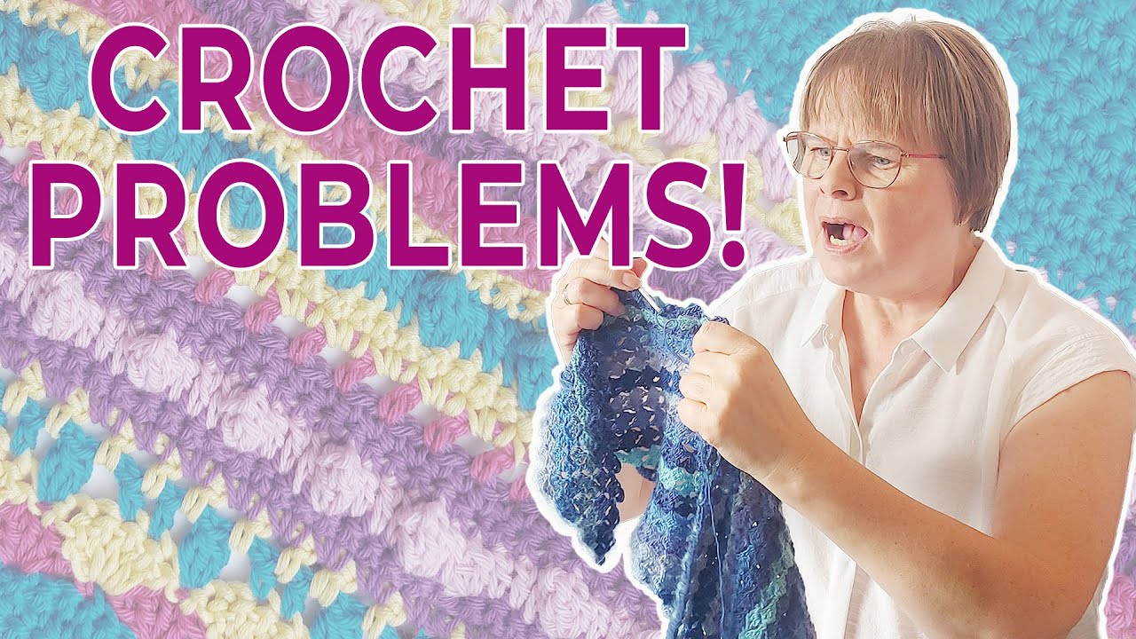 5 Crochet Problems and How to Fix Them