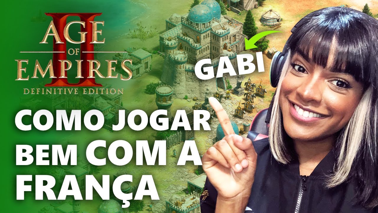 DICAS AGE OF EMPIRES II - GAMEPLAY COM A FRANÇA feat. GABI AoE