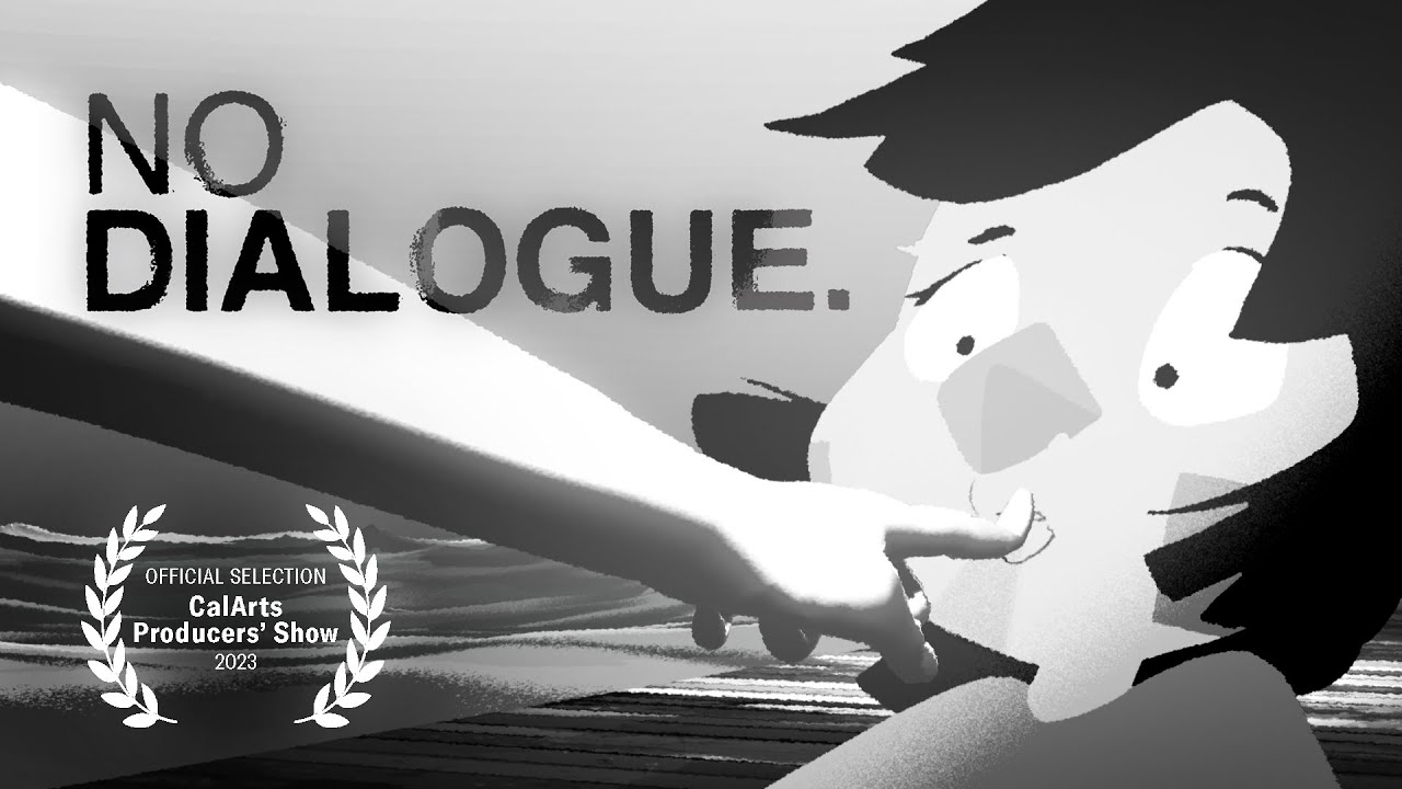 NO DIALOGUE. – CalArts Film 2023