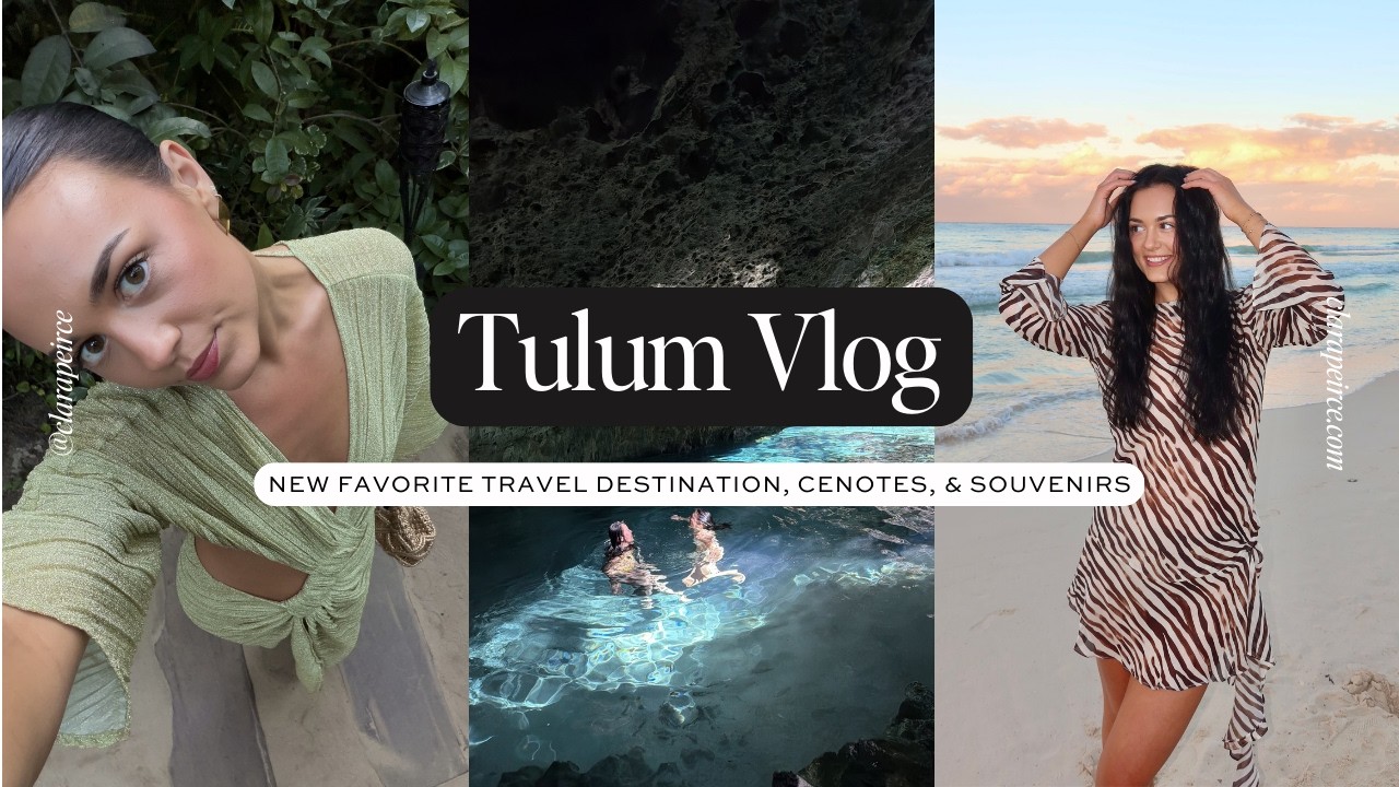 TULUM VLOG: New Favorite Travel Destination, Cenotes, & Unique Souvenirs