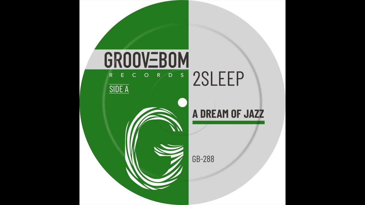 2Sleep - A Dream Of Jazz (Original Mix)