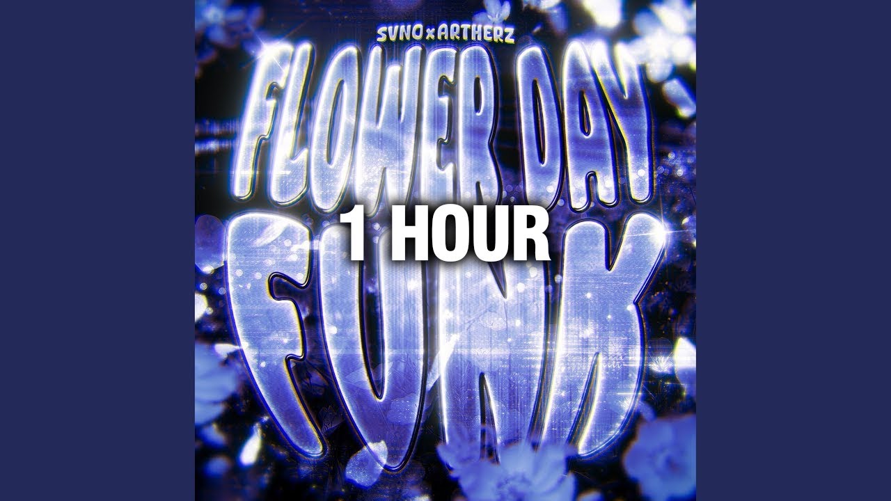 FLOWER DAY FUNK (1 HOUR)