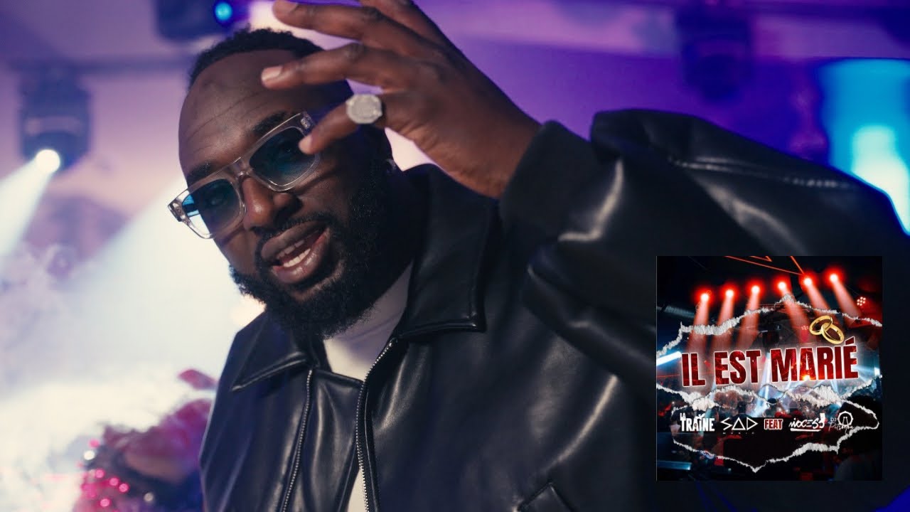 La Traine, Dj Sad - Il est mari&eacute; (feat Ninocess & Pi3pa)