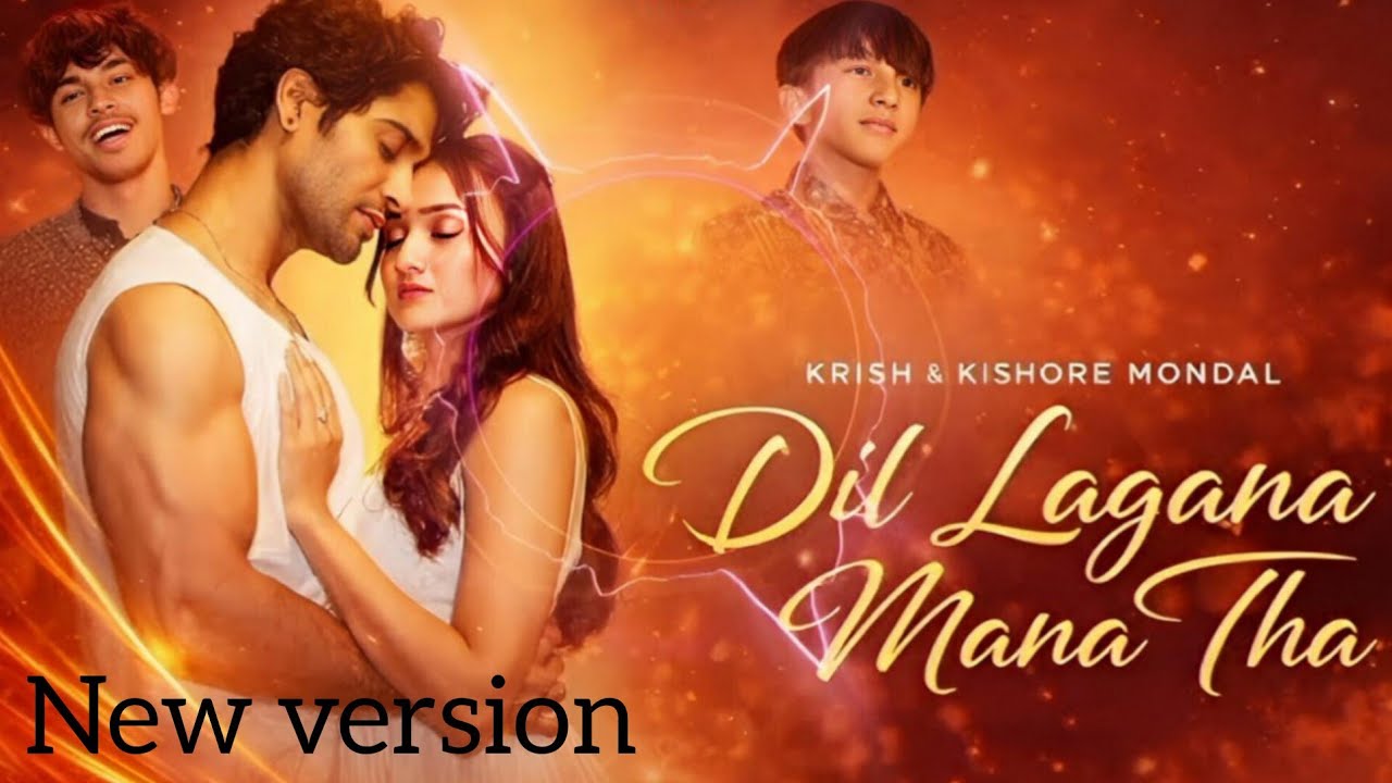 Dil Lagana Mana Tha | Kishore Mondal, Krish | Devv Sadaana | Kunaal Vermaa | Ashi Singh, Sanam Johar