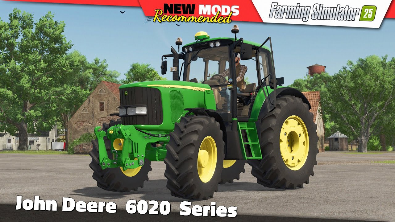 FS25 | John Deere 6020 Series - Farming Simulator 25 Mods Review QHD