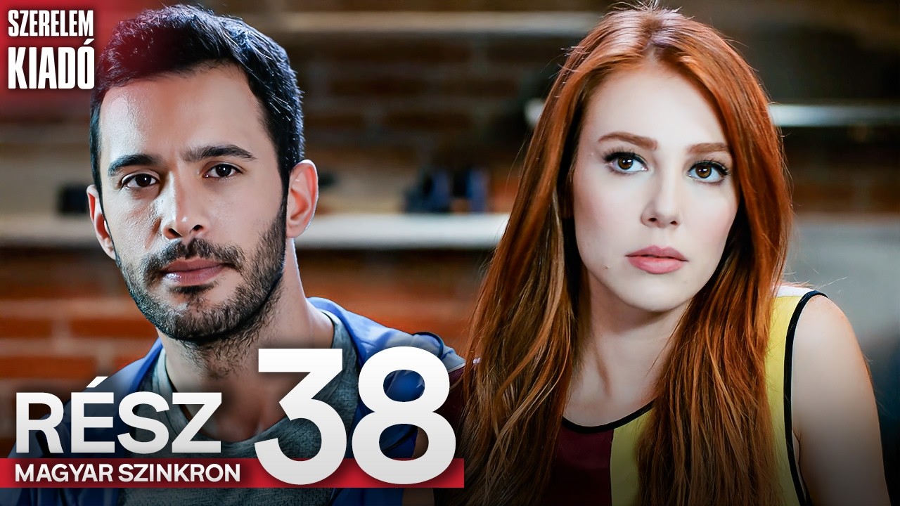 Szerelem Kiadó 38. Rész - Magyar Szinkronos Török Sorozatok | Kiralık Aşk Hungarian