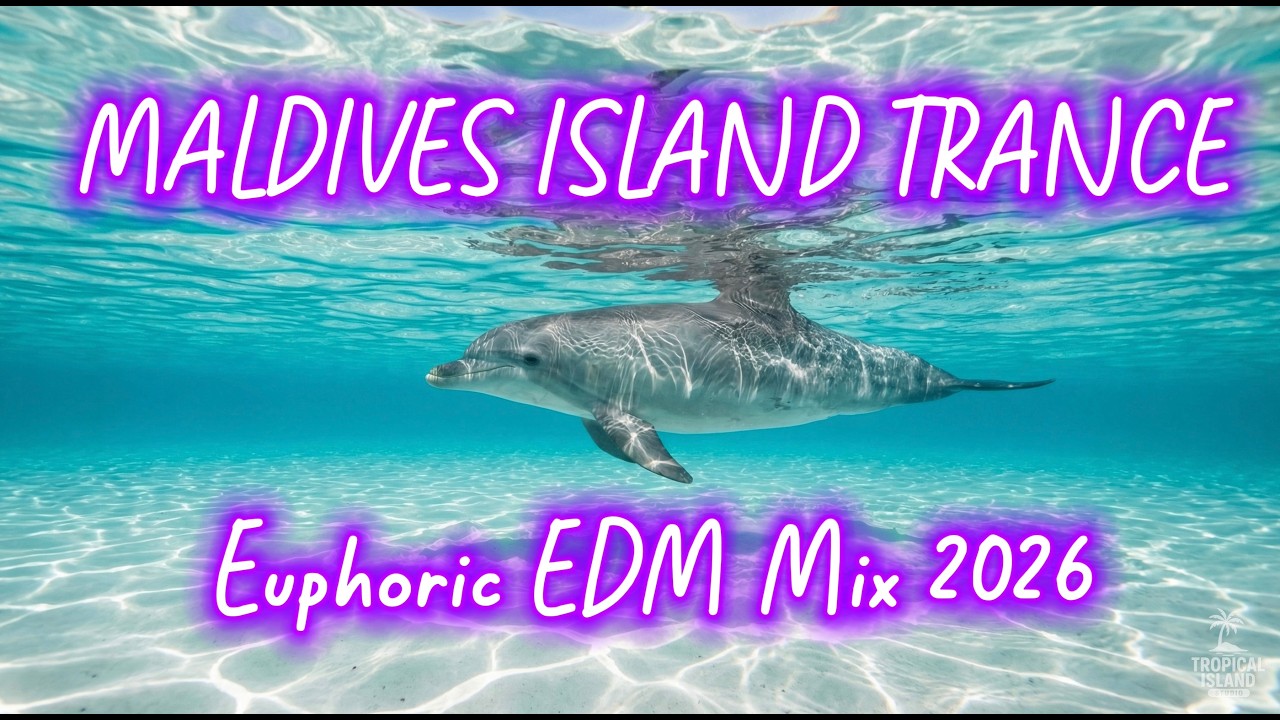 Turquoise Dreams 🌊 Maldives Island Trance | Euphoric EDM Mix 2026