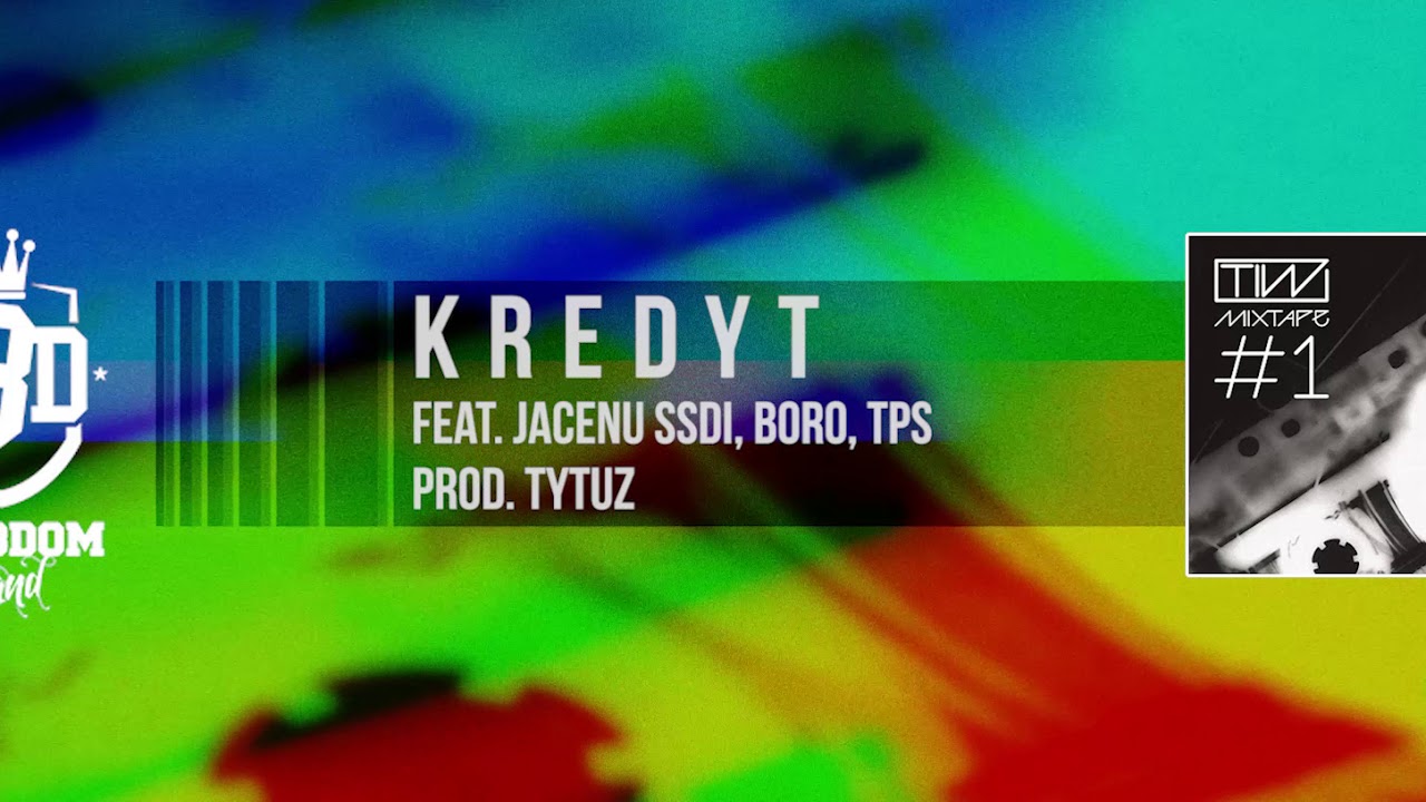 TiW: Mixtape #1 - Kredyt zaufania feat. Boro/JacenuSSDI, TPS prod. Drb