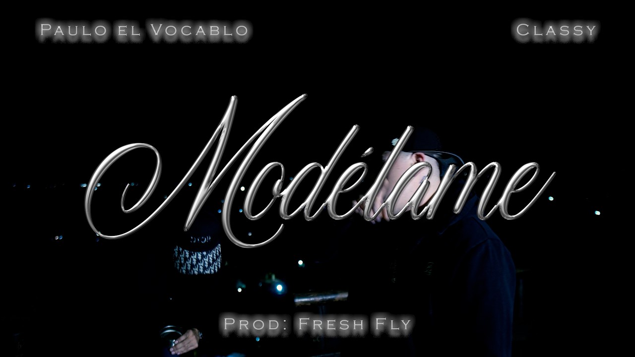 MODELAME - Paulo el vocablo - Classy (Video oficial)  (prod. Fresh Flay) (Shot by Sebitaa Urzua)