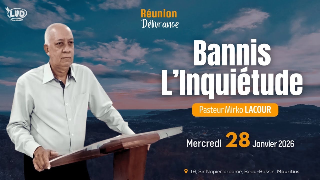 Bannis L'inquiétude | Pasteur Mirko LACOUR | Mercredi 28 Janvier 2026