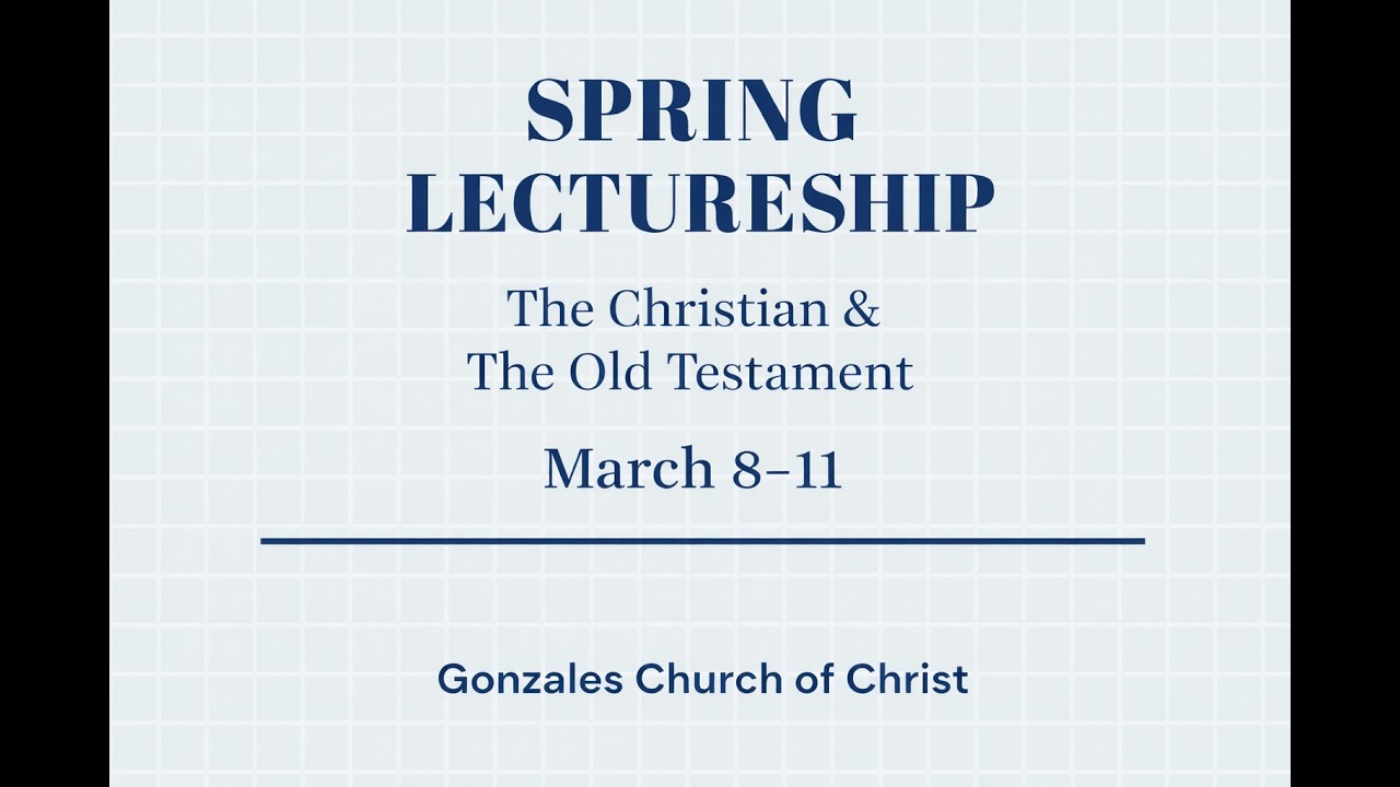 3-09-2026 Spring Lectureship: Mark Lance, 
