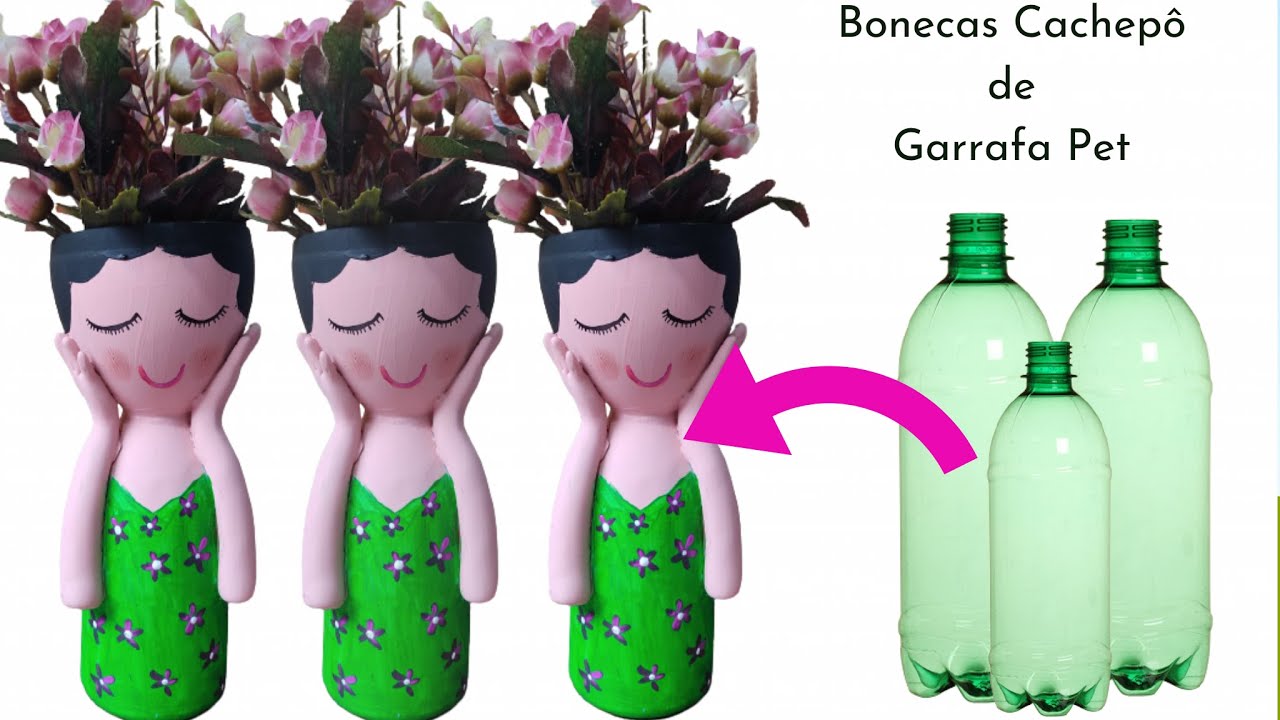 Boneca Cachepô de Garrafa Pet - Diy - Fácil de Fazer - Reciclagem