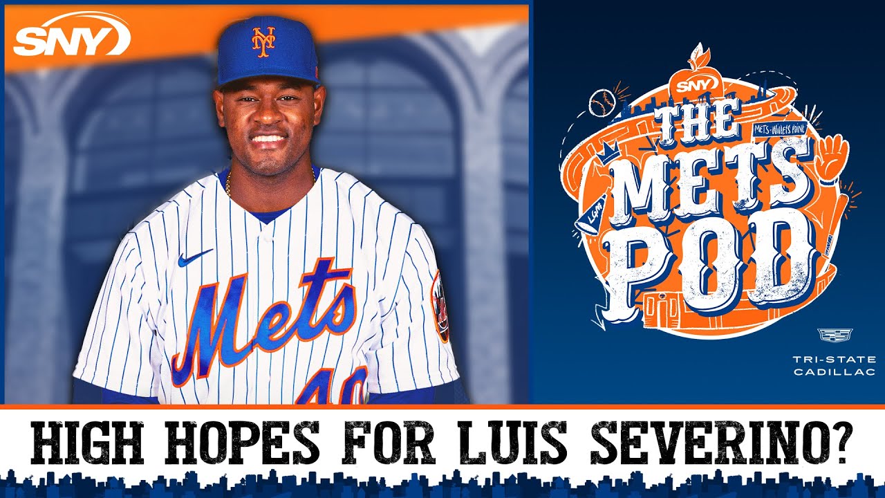 A healthy Luis Severino can take Mets starting rotation to another level | The Mets Pod | SNY