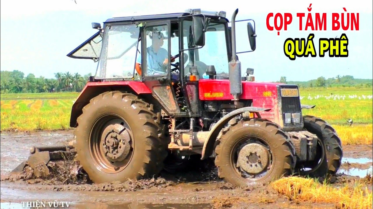 Cọp Nữa Tỷ Tắm Bùn,Máy Cày Belarus 820 Lần Đầu Tiên Xới Đất Từ Lúc Mua Về Tới Giờ