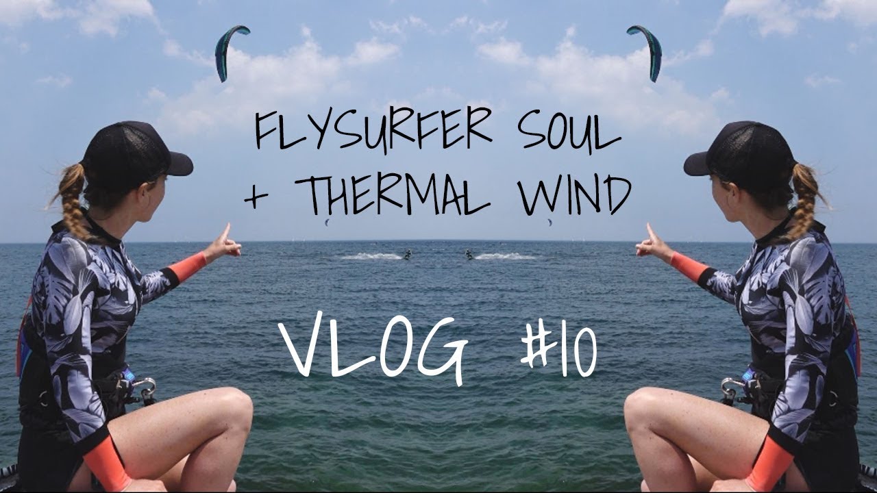 Flysurfer Soul + Thermal Wind - VLOG #10