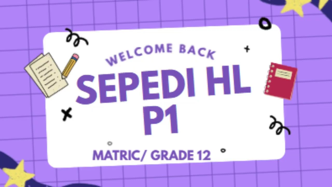 Sepedi HL P1 | Sepedi Paper 1 Exam Explained | Tlhahlobo Preparation