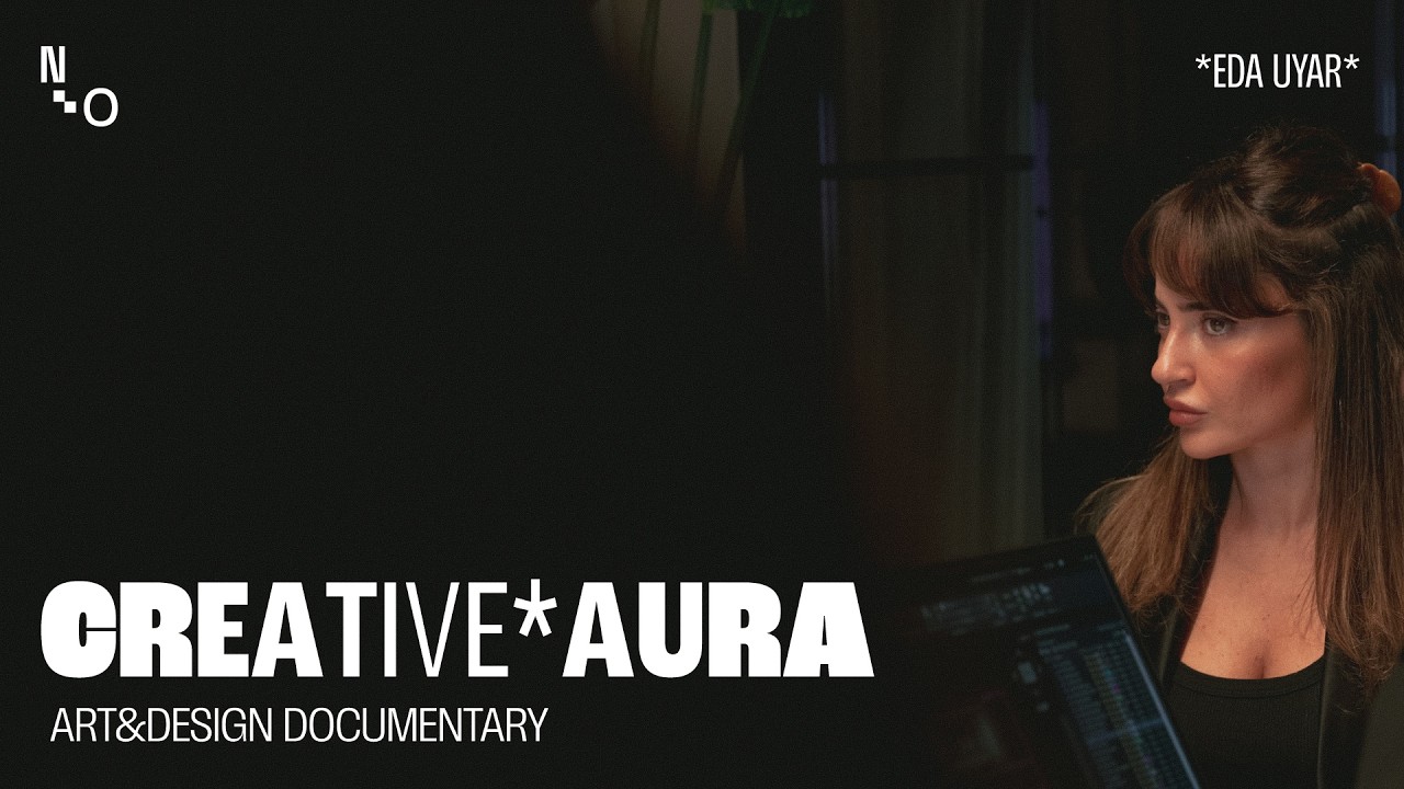 Creative*Aura | Eda Uyar: İç Mimar & Tasarımcı | Sanat&Tasarım Belgeseli
