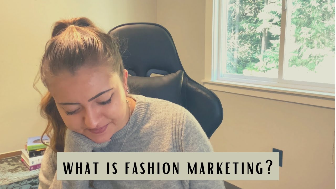 What is Fashion Marketing? | chloscall