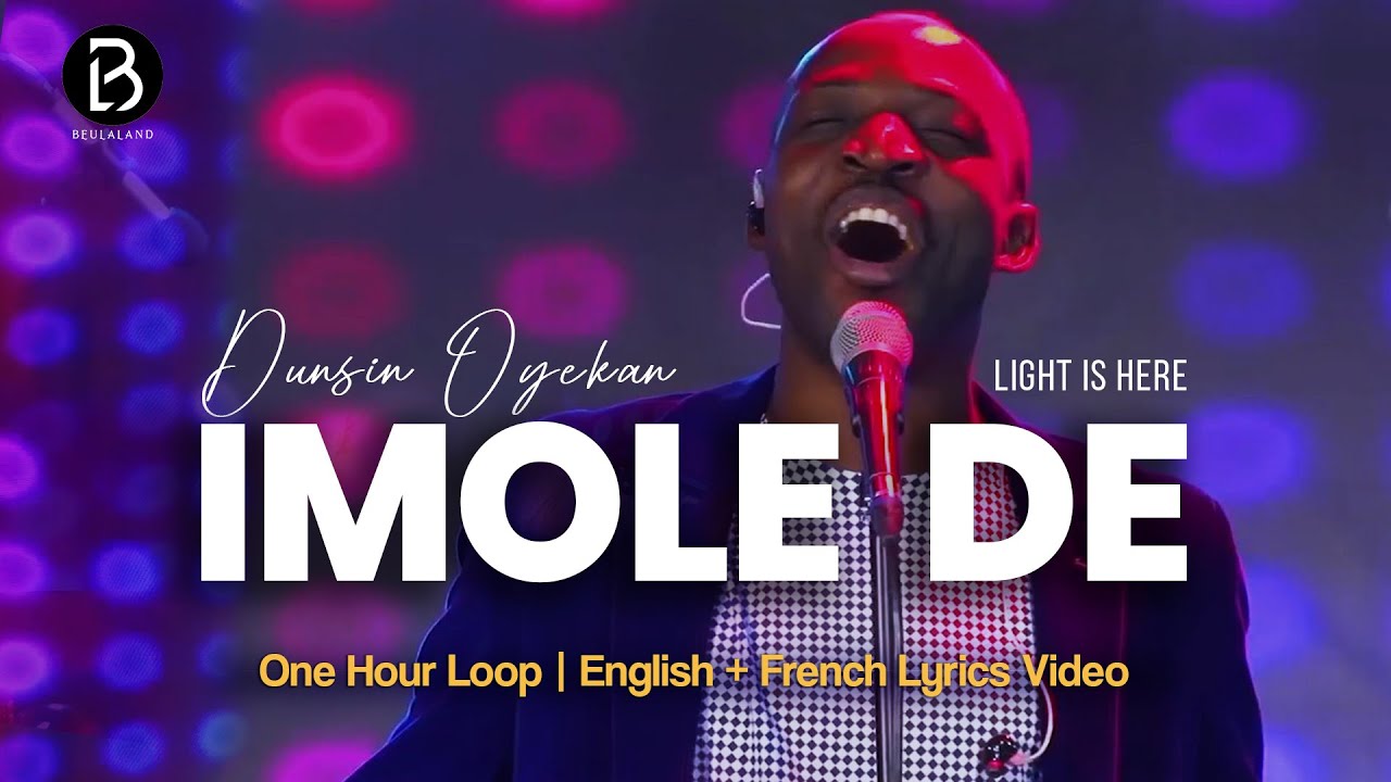(One Hour Loop) IMOLE DE | Dunsin Oyekan #DunsinOyekan #PrayerSong #Worship #GospelMusic #viralvideo