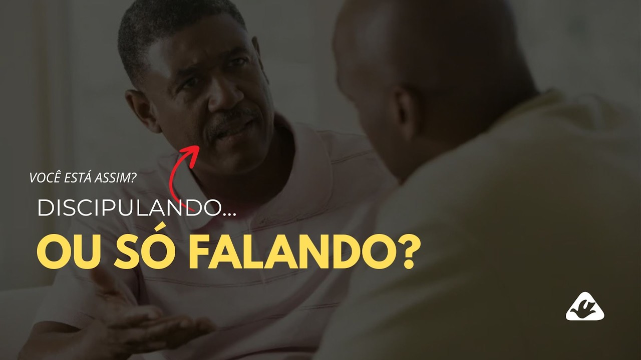 VOCÊ ESTÁ DISCIPULANDO MESMO… OU SÓ ESTÁ FALANDO DEMAIS? #podcast #reflexão