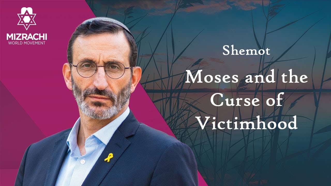 Moses and the Curse of Victimhood | Shemot 5786