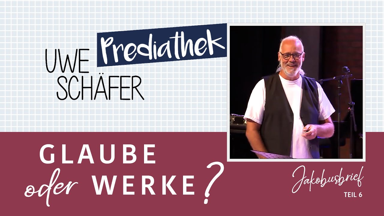 Glaube oder Werke?