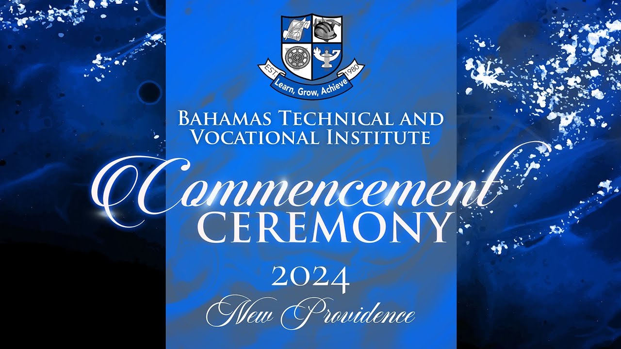 BTVI's 2024 New Providence Main Campus Commencement Ceremony