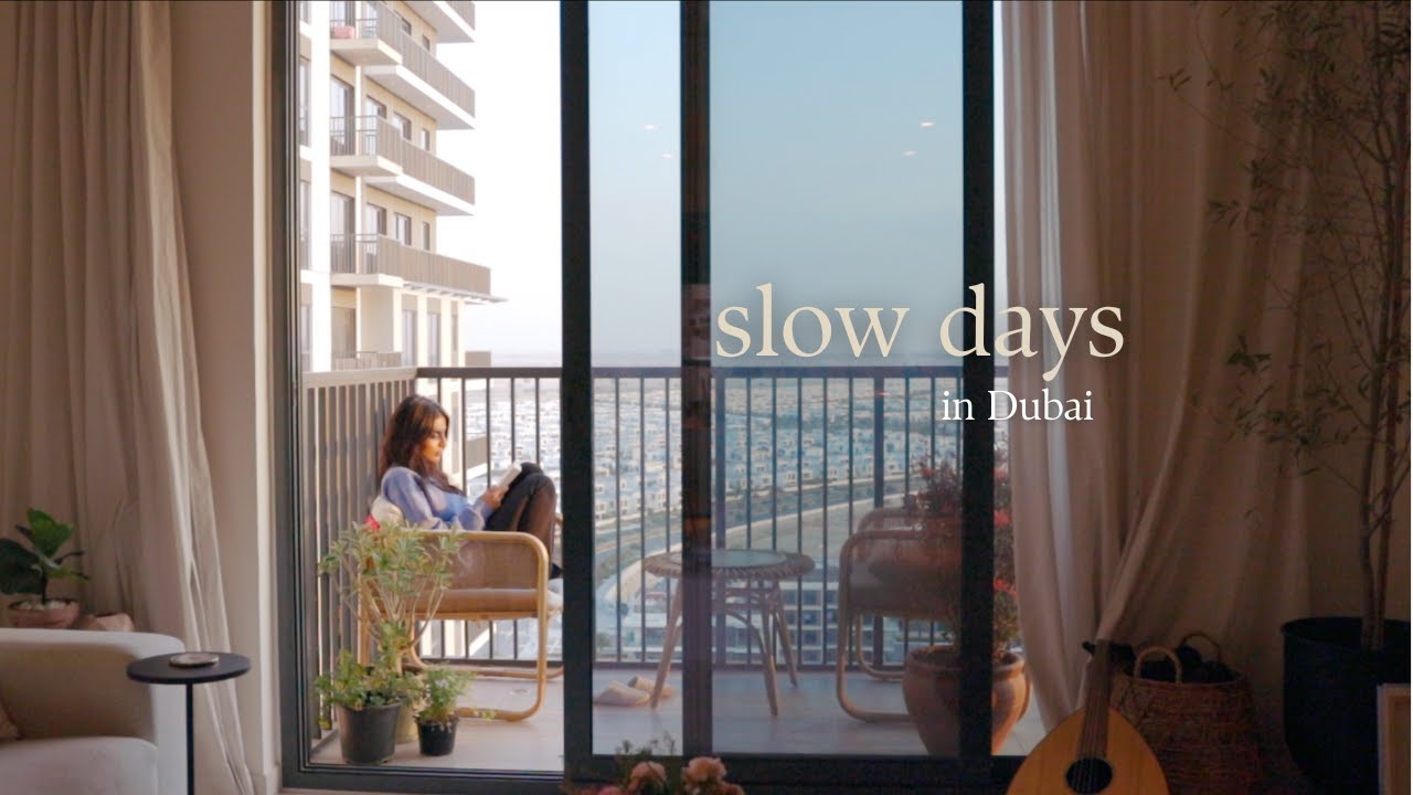 slow living in Dubai فلوق كيف اقضي يومي عايشة لحالي