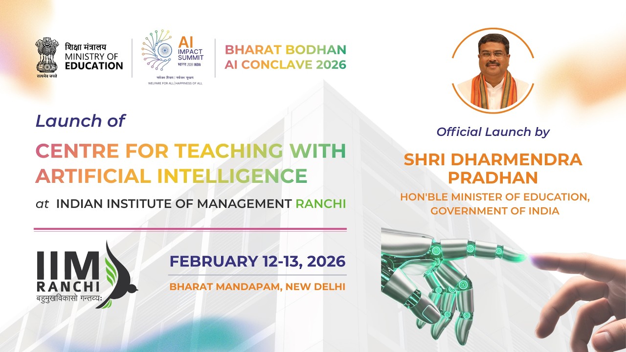 Launch of Centre for Teaching with Artificial Intelligence at IIM Ranchi, by Shri Dharmendra Pradhan
