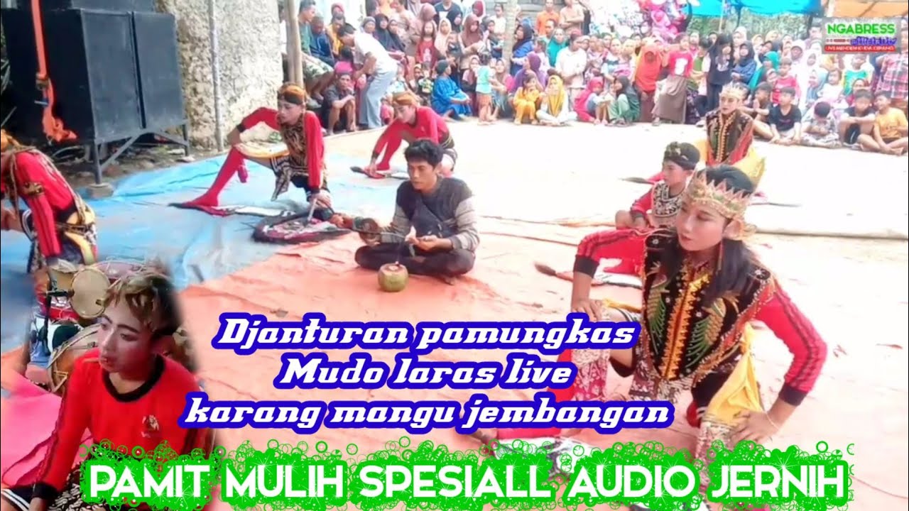 djanturan pamungkas|||Mudo laras live karang mangu jembangan punggelan