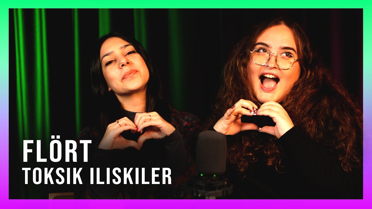 Flört - Toksik İlişkiler (S.3 B.14)