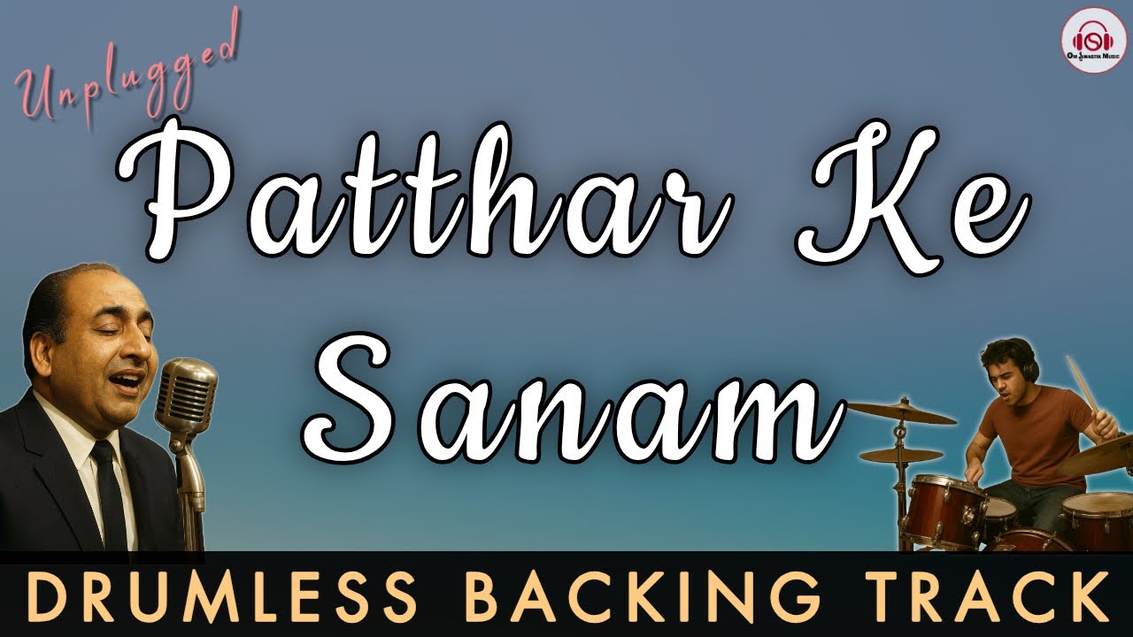 PATTHAR KE SANAM - KARAOKE TRACK || Unplugged | Mohammed Rafi | Manoj Kumar | High Quality