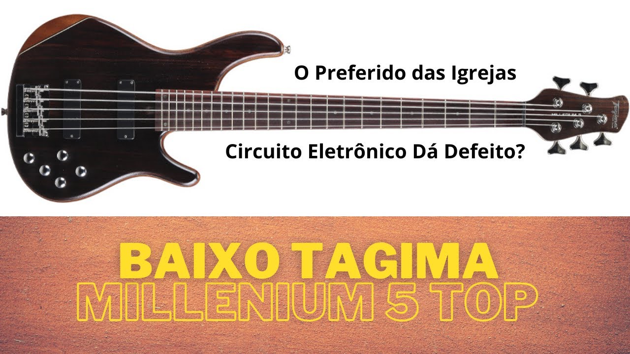Baixo Tagima Millenium 5 Top - Tudo Sobre Este 5 Cordas