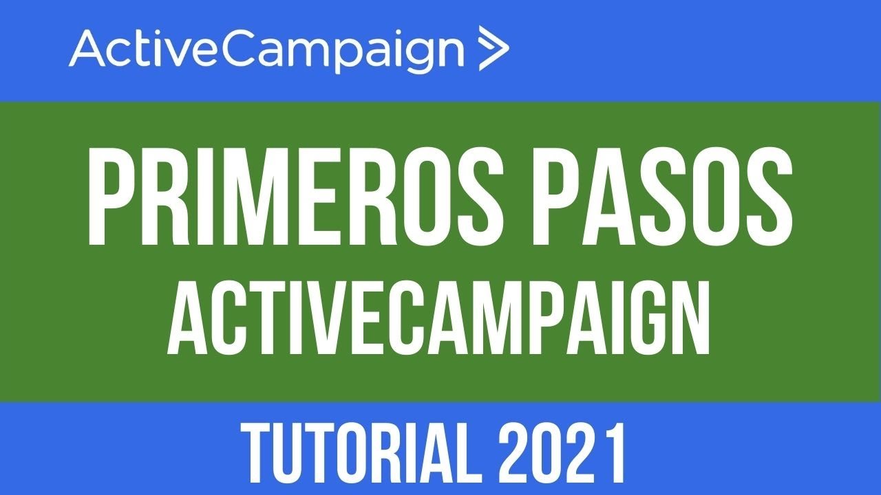 Tutorial de Active campaign en espa&ntilde;ol - Primeros pasos