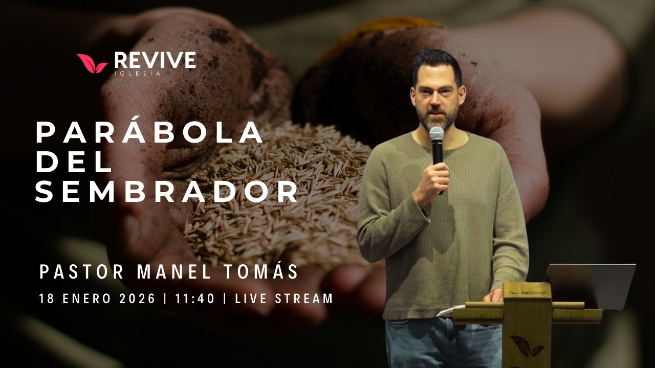 PARÁBOLA DEL SEMBRADOR | Pastor Manel Tomás | En Directo | REVIVE Iglesia