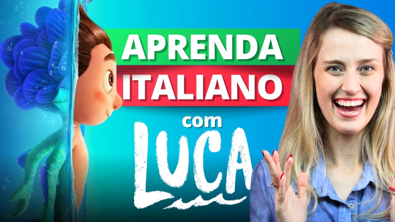 Aprender ITALIANO com FILME: Luca (Aprenda italiano com Luca)