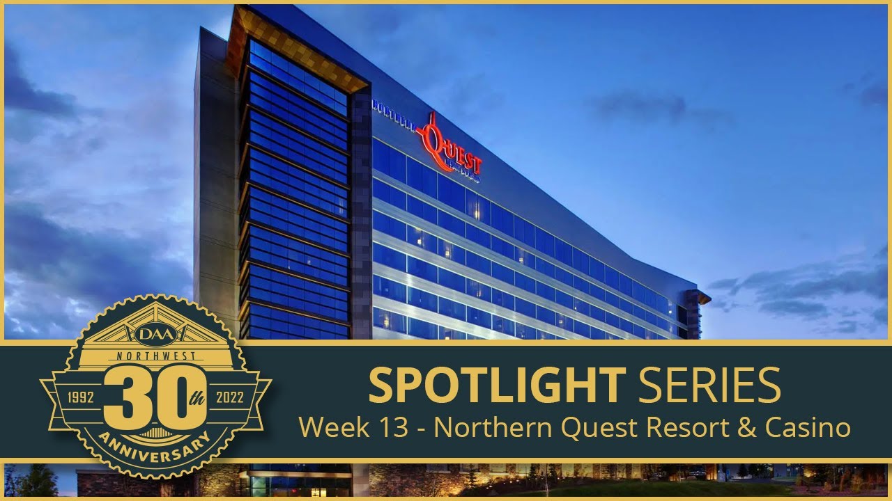 30th Anniversary Spotlight Series: Northern Quest Resort & Casino