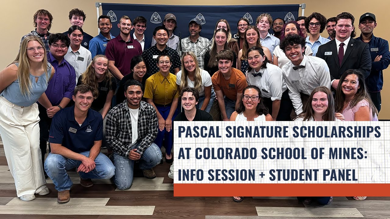 PASCAL Signature Scholarships at Colorado School of Mines: Info Session + Student Panel