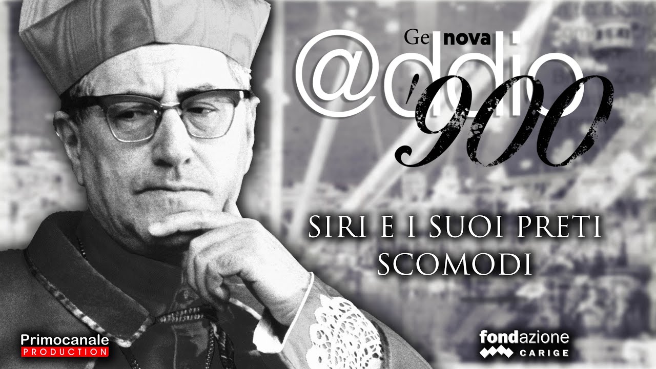 GENOVA ADDIO 900 - Siri e i suoi preti scomodi