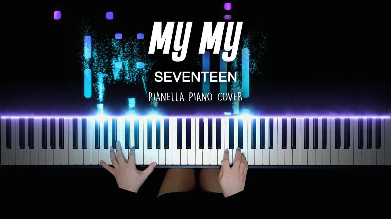 SEVENTEEN - My My | Piano Cover by Pianella Piano