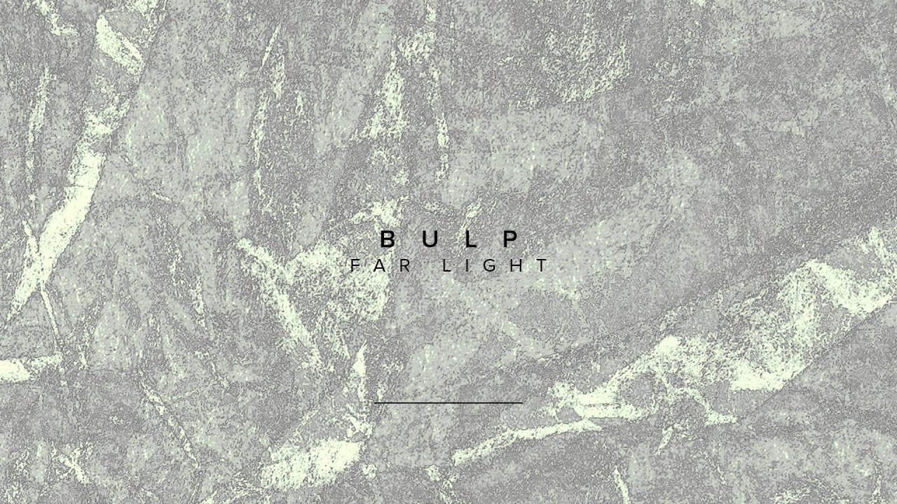 BULP - Far Light