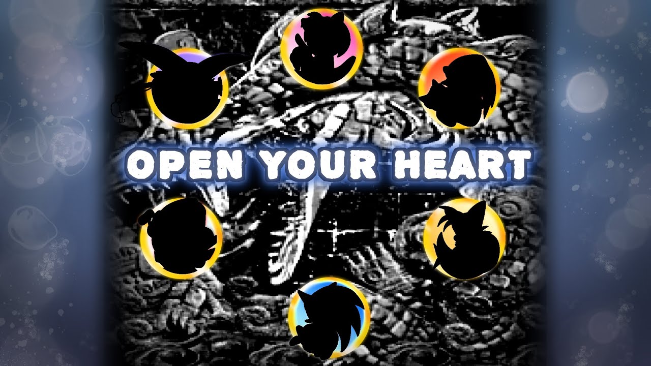 “Open Your Heart” -sextet mix- (Sonic Adventure)