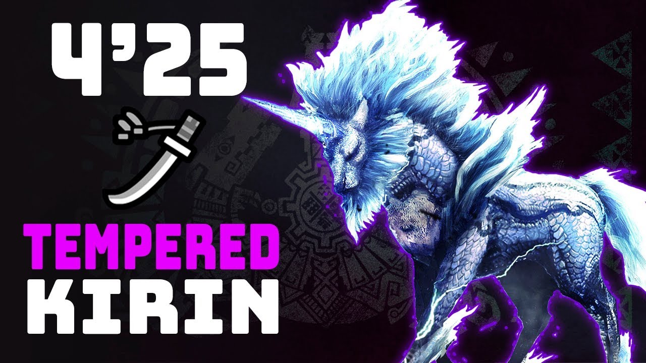 MHW | Tempered Kirin (Long Sword) 4'25 - 9★ Quest Solo
