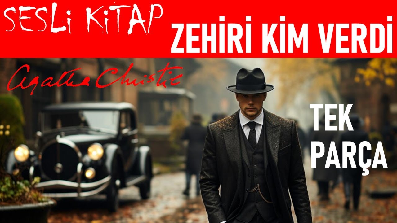 Zehiri Kim Verdi AGATHA CHRISTIE Sesli Kitap Polisiye - Tek Parça Tüm Kitap