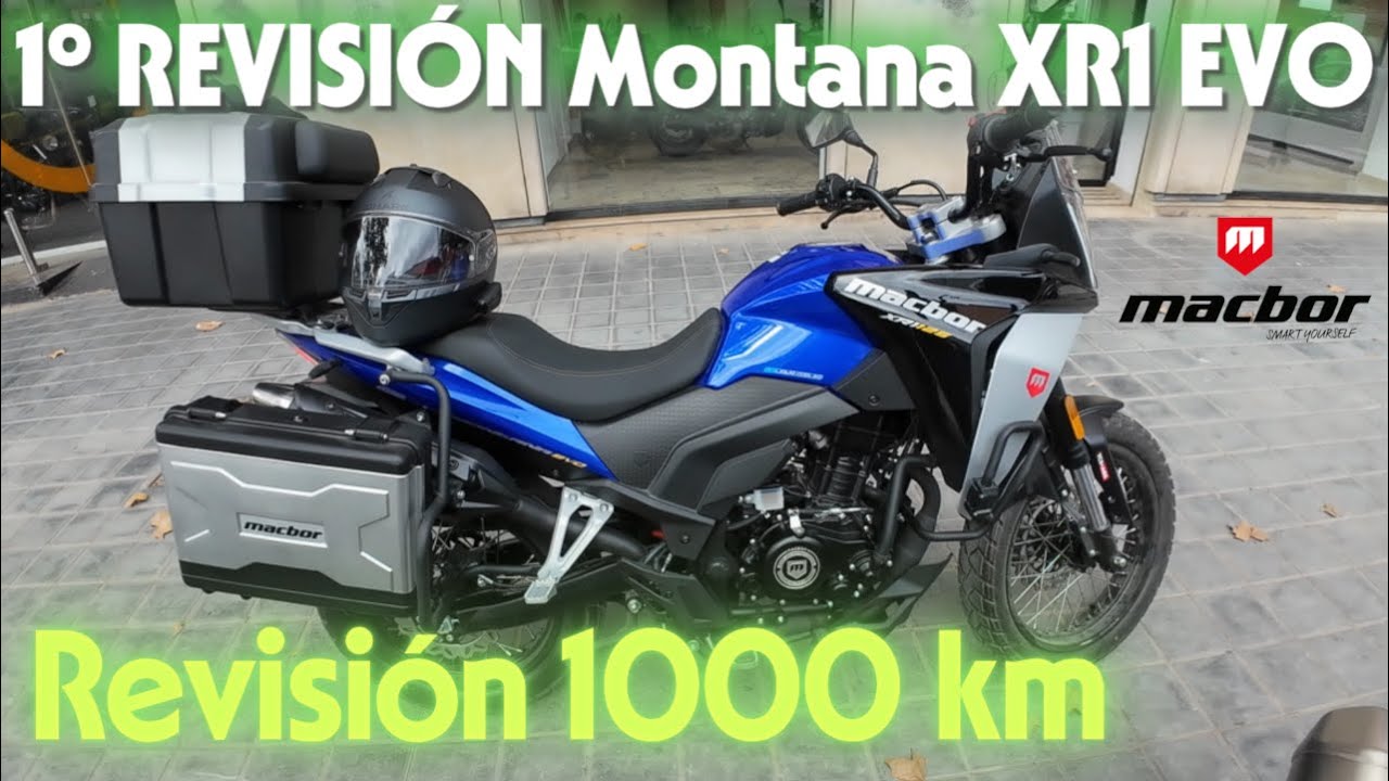 Primera REVISIÓN Macbor MONTANA XR1 EVO | Revisión 1000 km FIN DE RODAJE